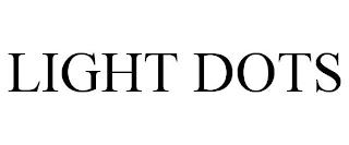 LIGHT DOTS trademark