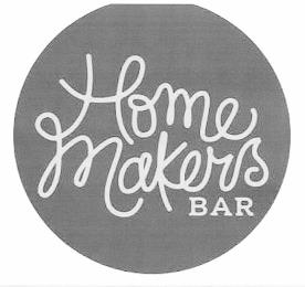 HOME MAKERS BAR trademark