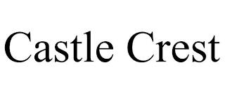 CASTLE CREST trademark