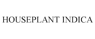 HOUSEPLANT INDICA trademark