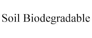 SOIL BIODEGRADABLE trademark