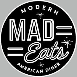 MAD EATS MODERN AMERICAN DINER trademark