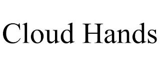 CLOUD HANDS trademark