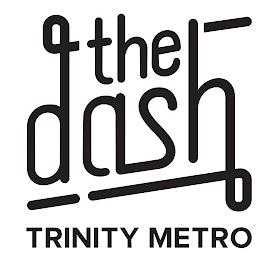 THE DASH TRINITY METRO trademark