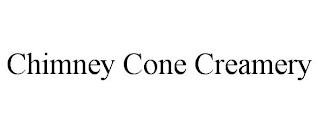 CHIMNEY CONE CREAMERY trademark