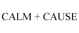 CALM + CAUSE trademark