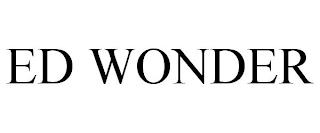 ED WONDER trademark