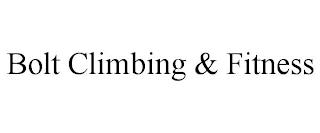 BOLT CLIMBING & FITNESS trademark