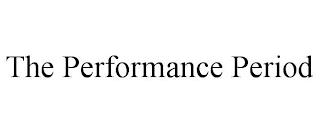 THE PERFORMANCE PERIOD trademark