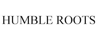 HUMBLE ROOTS trademark