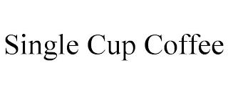 SINGLE CUP COFFEE trademark