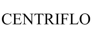 CENTRIFLO trademark