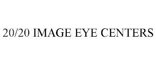 20/20 IMAGE EYE CENTERS trademark