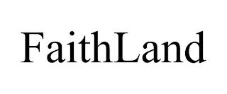 FAITHLAND trademark