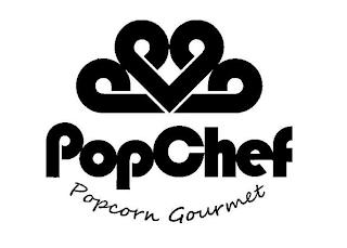 POPCHEF POPCORN GOURMET trademark