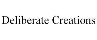 DELIBERATE CREATIONS trademark