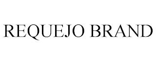 REQUEJO BRAND trademark