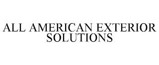 ALL AMERICAN EXTERIOR SOLUTIONS trademark