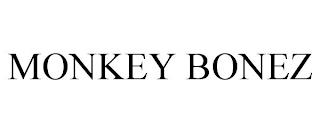 MONKEY BONEZ trademark