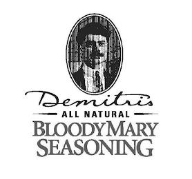 DEMITRI'S ALL NATURAL BLOODY MARY SEASONING trademark