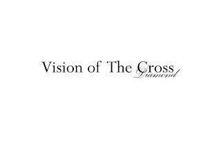 VISION OF THE CROSS DIAMOND trademark