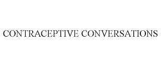 CONTRACEPTIVE CONVERSATIONS trademark