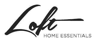 LOFT HOME ESSENTIALS trademark