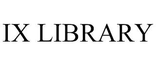 IX LIBRARY trademark