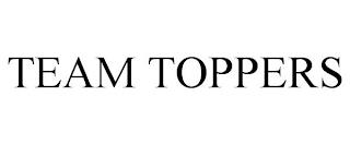 TEAM TOPPERS trademark