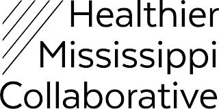 HEALTHIER MISSISSIPPI COLLABORATIVE trademark