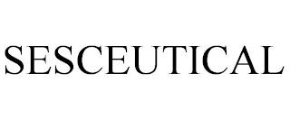 SESCEUTICAL trademark