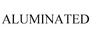 ALUMINATED trademark