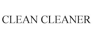 CLEAN CLEANER trademark