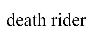 DEATH RIDER trademark