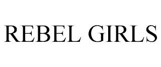 REBEL GIRLS trademark