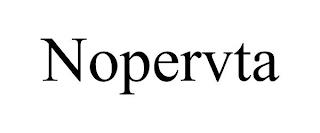 NOPERVTA trademark