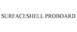 SURFACESHELL PROBOARD trademark