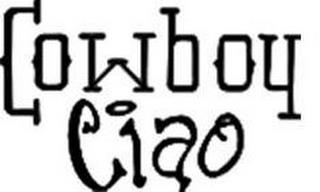 COWBOY CIAO trademark