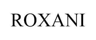 ROXANI trademark