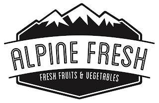 ALPINE FRESH FRESH FRUITS & VEGETABLES trademark