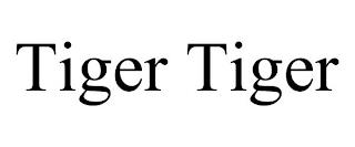 TIGER TIGER trademark