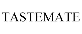 TASTEMATE trademark