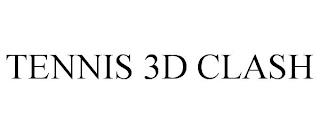 TENNIS 3D CLASH trademark