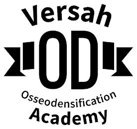 VERSAH OD OSSEODENSIFICATION ACADEMY trademark