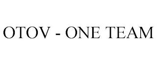 OTOV - ONE TEAM trademark