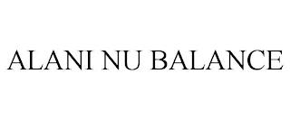 ALANI NU BALANCE trademark