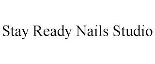 STAY READY NAILS STUDIO trademark