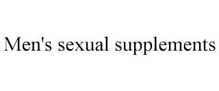 MEN'S SEXUAL SUPPLEMENTS trademark