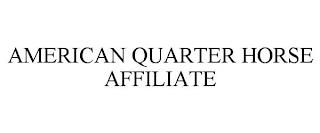 AMERICAN QUARTER HORSE AFFILIATE trademark