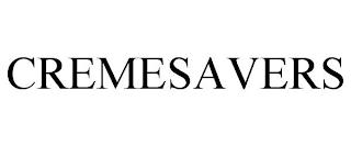 CREMESAVERS trademark